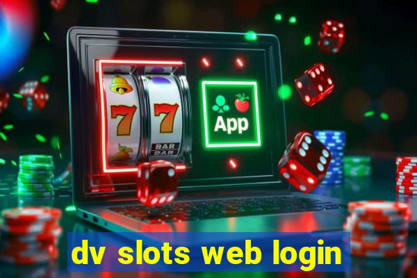 dv slots web login